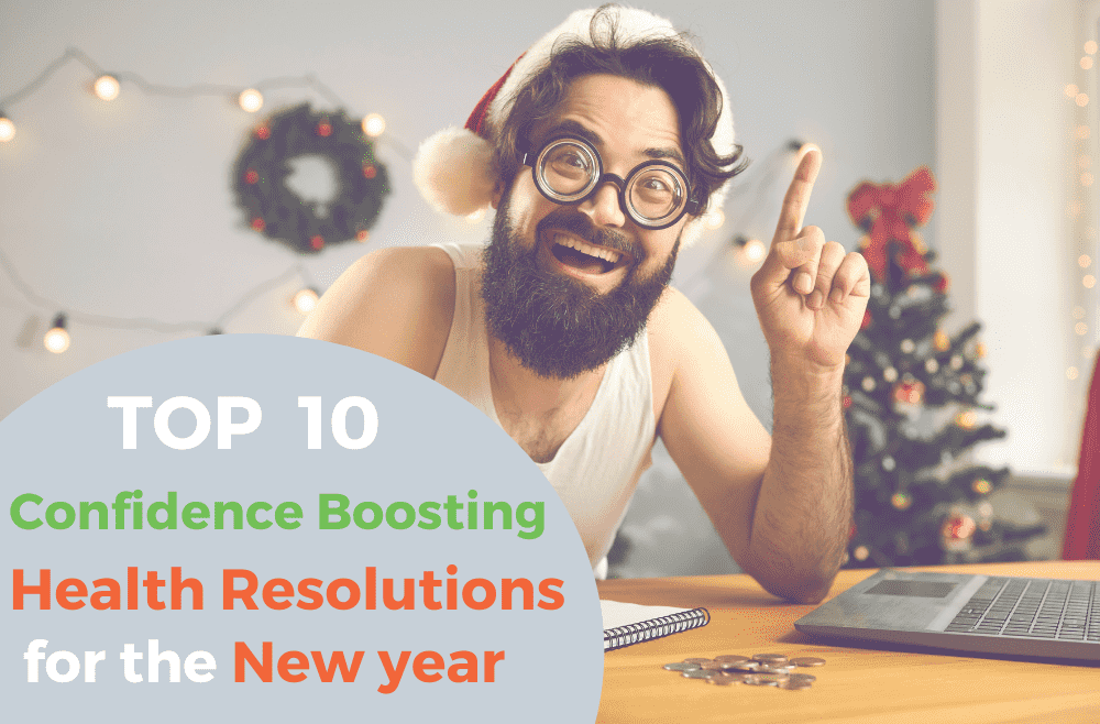 Top 10 Confidence Boosting Health Resolutions for the New Year